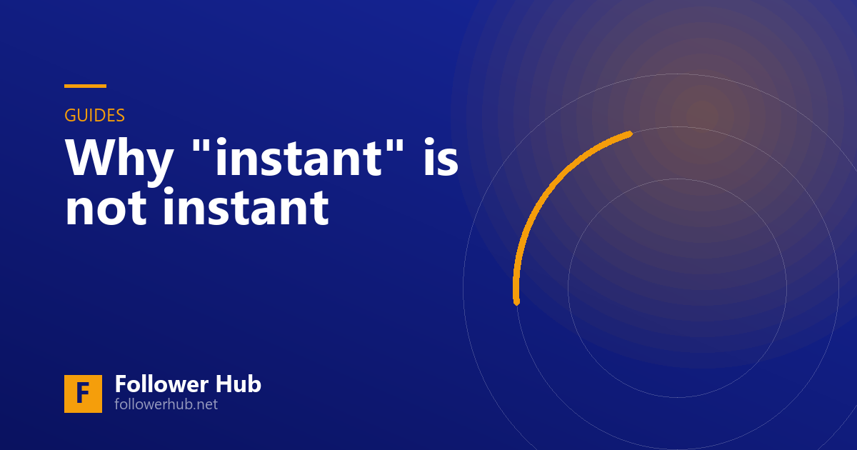 Why "instant" is not instant: delivery windows, queues and time zones